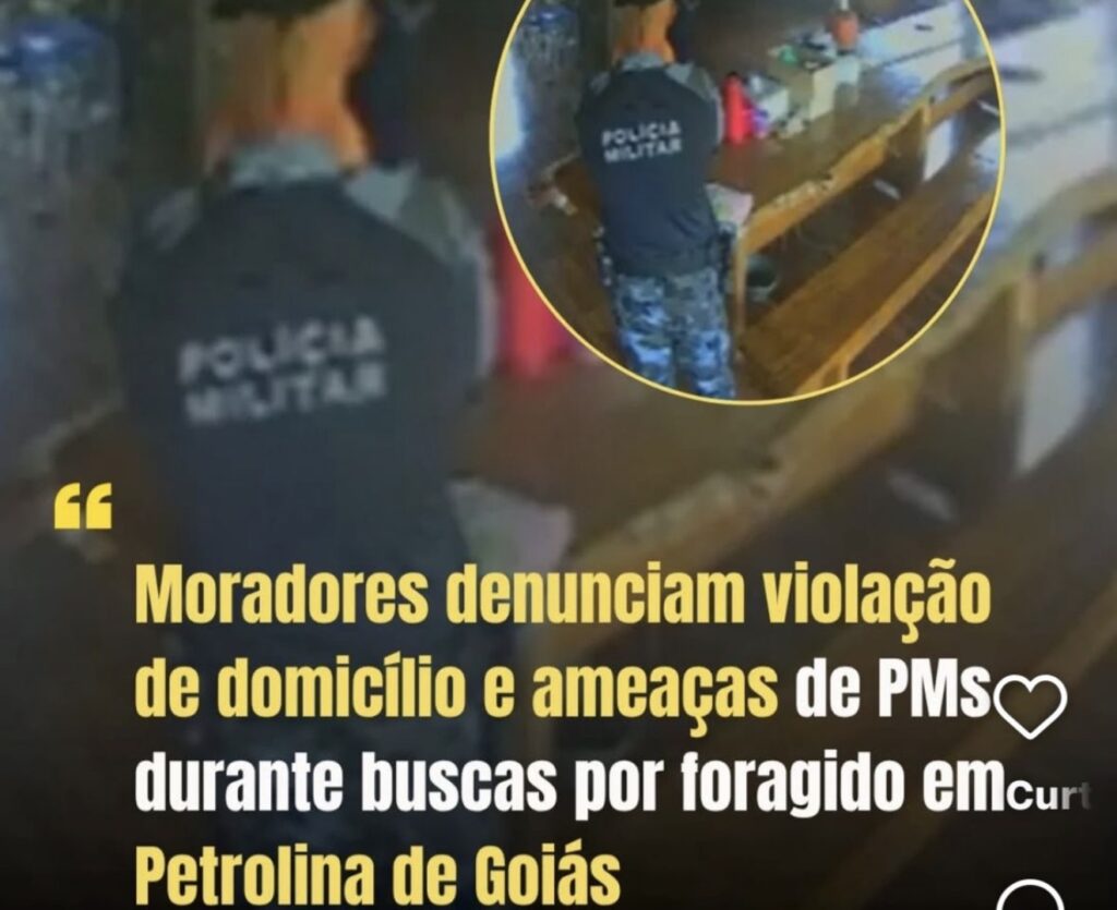Moradores de Petrolina de Goiás Denunciam Violação de Domicílio e Ameaças por Policiais Durante Operação de Busca